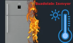 Buzdolabının Isınması Normal Mi? Yan Duvarları veya Arka Peteği Çok Sıcak İse Ne Yapmalı?